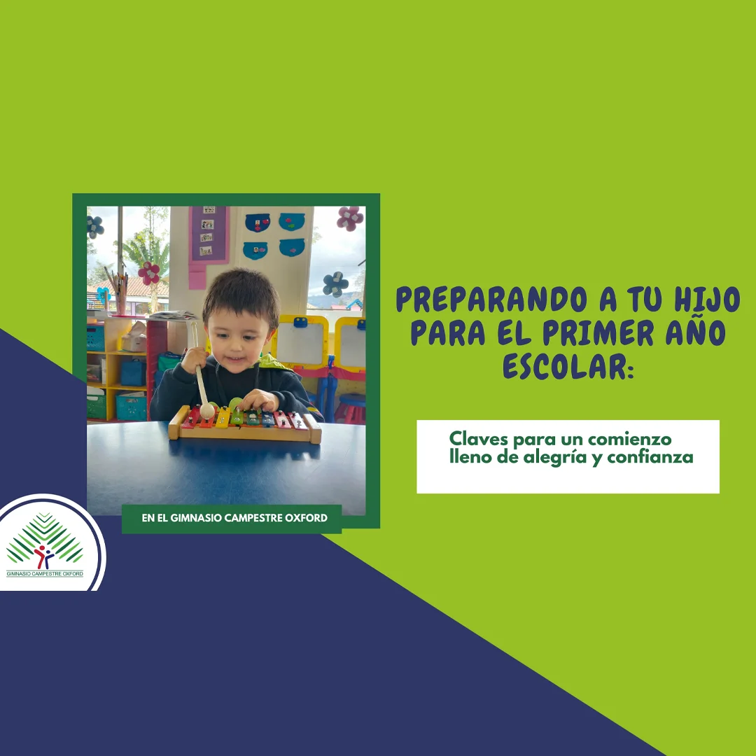 Cómo preparar a tu hijo para el primer año escolar con el Gimnasio Campestre Oxford de Chía